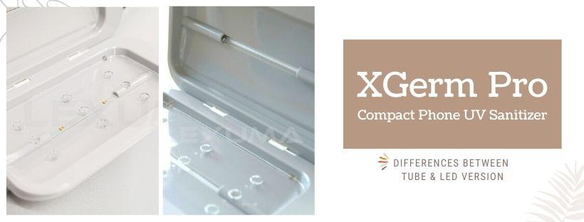 Lexuma XGerm Pro tube version compact phone uv sanitizer phone cleaner blog post comparison on tube and LED version overall design cover photo